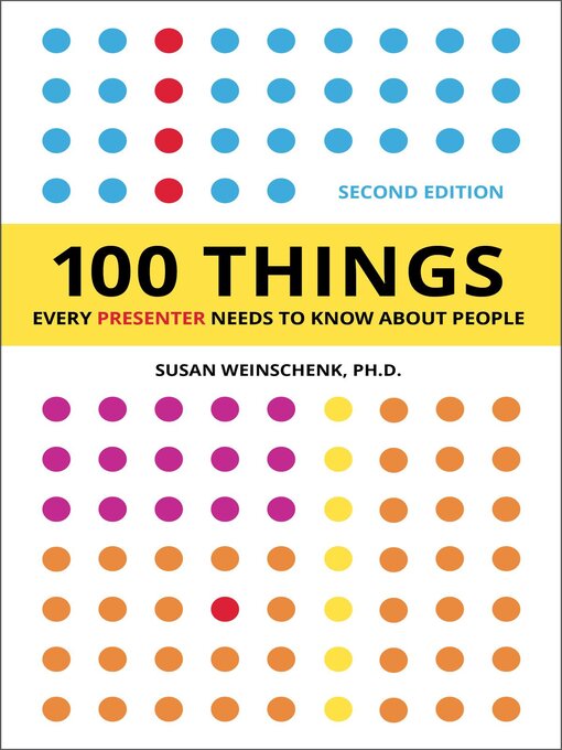 Title details for 100 Things Every Presenter Needs to Know About People by Susan Weinschenk - Wait list